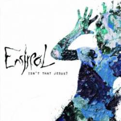 Ensireal : Isn't That Jesus ?